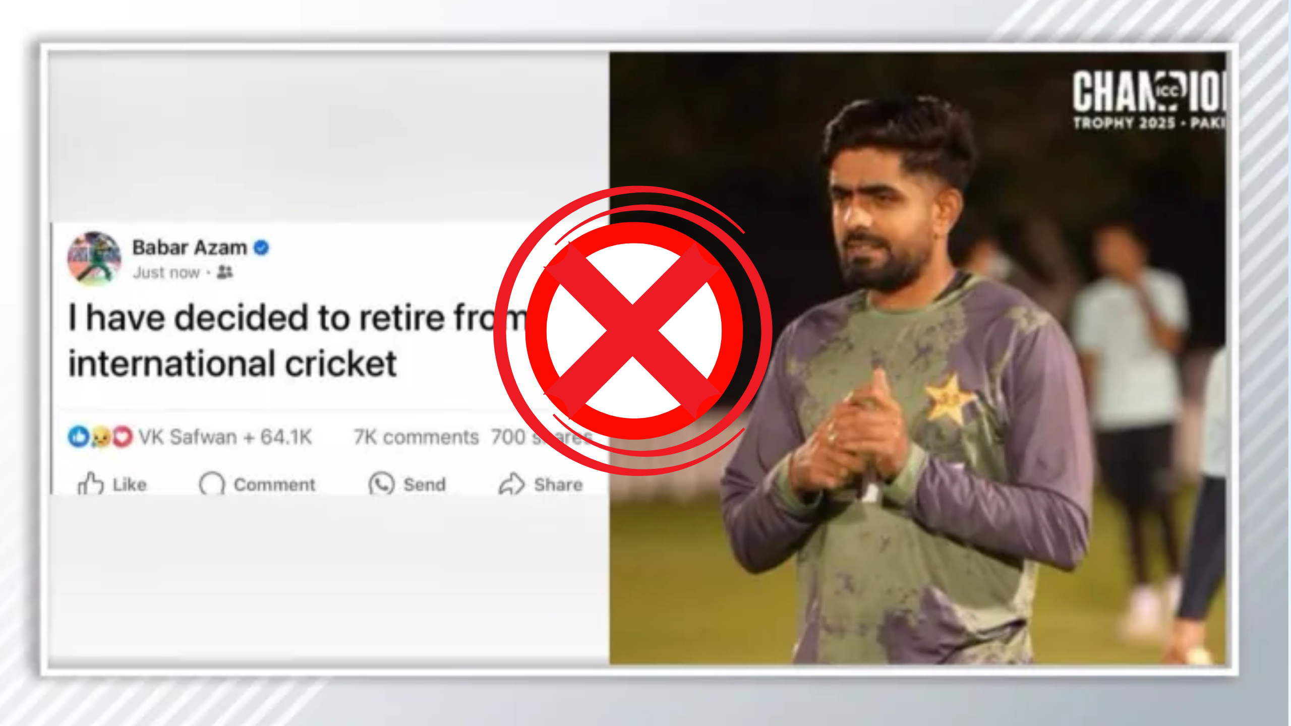 Babar Azam has made no such announcement regarding his retirement from international cricket.